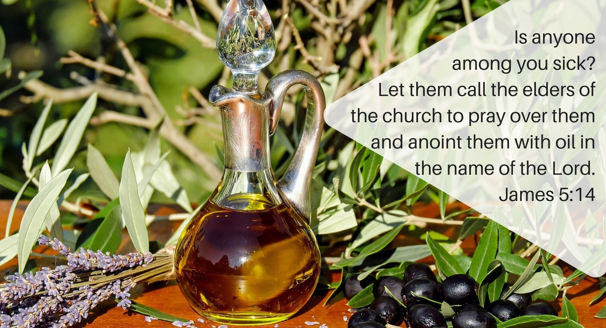 James 5 13 16 Anointing With Oil james-5-13-16-anointing-with-oil